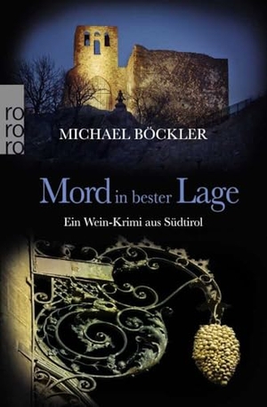 Böckler, Michael. Mord in bester Lage - Ein Wein-Krimi aus Südtirol. Rowohlt Taschenbuch, 2014.