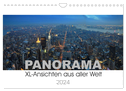 Panorama. XL-Ansichten aus aller Welt (Wandkalender 2024 DIN A4 quer), CALVENDO Monatskalender