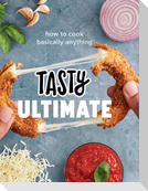 Tasty Ultimate: How to Cook Basically Anything (an Official Tasty Cookbook)