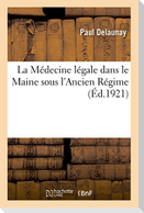 La Médecine Légale Dans Le Maine Sous l'Ancien Régime