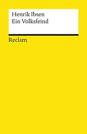 Ibsen, Henrik. Ein Volksfeind - Schauspiel in fünf Akten. Textausgabe mit Nachwort. Reclam Philipp Jun., 1999.