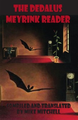 Meyrink, Gustav. The Dedalus Meyrink Reader. Dedalus, 2010.