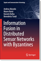 Information Fusion in Distributed Sensor Networks with Byzantines