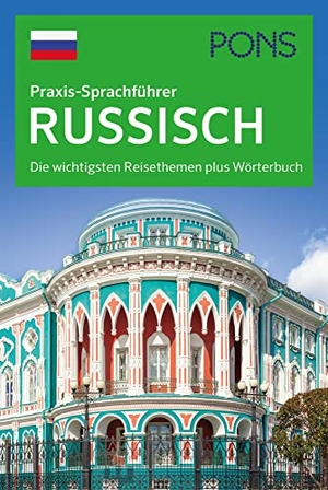 PONS Praxis-Sprachführer Russisch - Die wichtigsten Reisethemen plus Wörterbuch. Pons Langenscheidt GmbH, 2021.