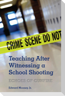 Teaching After Witnessing a School Shooting