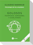Golosos, tramposos, soñadores y charlatanes : psicología de los eneatipos