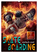 Skateboarding - einfach cool (Wandkalender 2024 DIN A2 hoch), CALVENDO Monatskalender