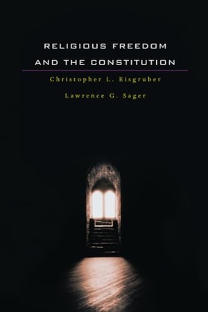 Eisgruber, Christopher L / Lawrence G Sager. Religious Freedom and the Constitution. Harvard University Press, 2010.