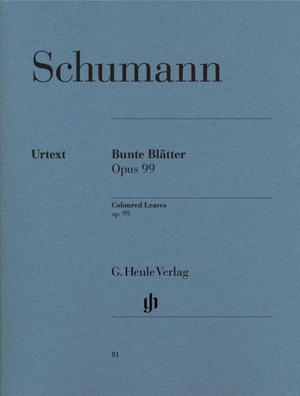 Schumann, Robert. Bunte Blätter op. 99. Henle, G. Verlag, 2010.