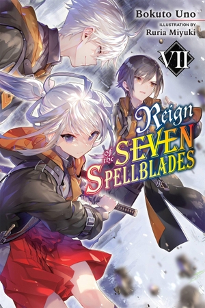 Cunningham, Andrew / Uno, Bokuto et al. Reign of the Seven Spellblades, Vol. 7 (light novel). Little, Brown & Company, 2022.