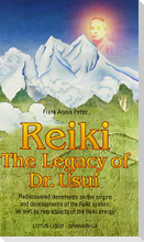 Reiki--The Legacy of Dr. Usui