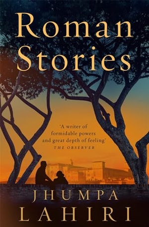 Lahiri, Jhumpa. Roman Stories. Pan Macmillan, 2023.