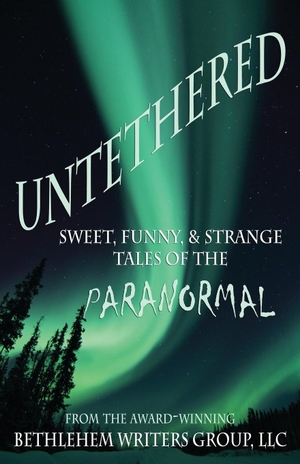 Donley, Marianne H / Carol L Wright (Hrsg.). Untethered - Sweet, Funny, and Strange Tales of the Paranormal. Draft2digital, 2018.