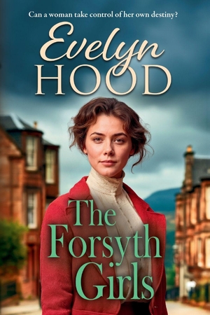 Hood, Evelyn. The Forsyth Girls. Boldwood Books Ltd, 2026.