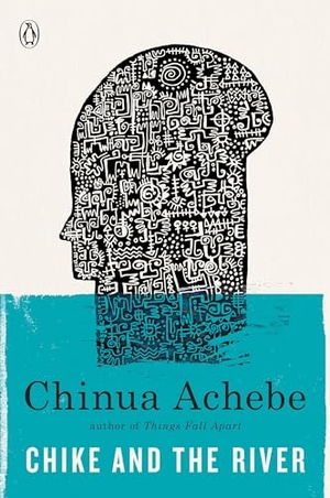 Achebe, Chinua. Chike and the River. Penguin Publishing Group, 2011.