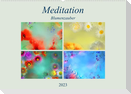 Meditation-Blumenzauber (Wandkalender 2023 DIN A2 quer)