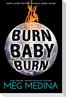 Burn Baby Burn