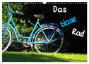 Das blaue Rad (Wandkalender 2025 DIN A3 quer), CALVENDO Monatskalender