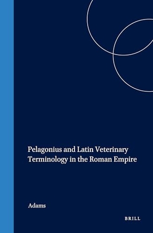 Adams. Pelagonius and Latin Veterinary Terminology in the Roman Empire. Brill, 1995.