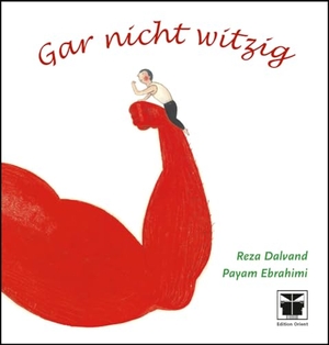 Ebrahimi, Payam. Gar nicht witzig. Verlag Edition Orient, 2023.