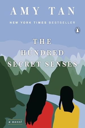 Tan, Amy. The Hundred Secret Senses. Penguin Publishing Group, 2010.