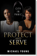 To Protect and Serve: City in Panic