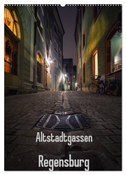 Altstadtgassen Regensburg (Wandkalender 2024 DIN A2 hoch), CALVENDO Monatskalender