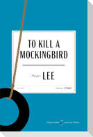 To Kill a Mockingbird American Classics Edition