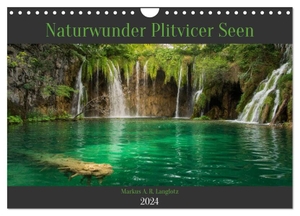 A. R. Langlotz, Markus. Naturwunder Plitvicer Seen (Wandkalender 2024 DIN A4 quer), CALVENDO Monatskalender - Eine Reise in den Nationalpark Plitvicka Jezera. Calvendo, 2023.