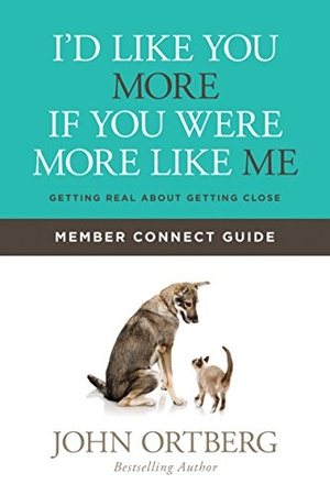 Ortberg, John. I'd Like You More If You Were More Like Me Member Connect Guide - Getting Real about Getting Close. David C Cook, 2017.