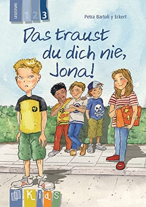 Bartoli Y Eckert, Petra. Das traust du dich nie, Jona! - Lesestufe 3 - Differenzierte Lektüre zur Leseförderung ab Klasse 3. Verlag an der Ruhr GmbH, 2013.