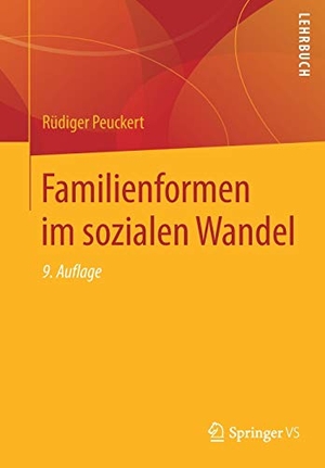 Peuckert, Rüdiger. Familienformen im sozialen Wandel. Springer Fachmedien Wiesbaden, 2019.