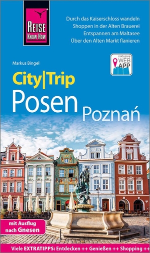Bingel, Markus. Reise Know-How CityTrip Posen / Poznan - Reiseführer mit Stadtplan und kostenloser Web-App. Reise Know-How Rump GmbH, 2020.