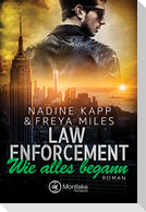 Law Enforcement: Wie alles begann