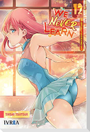 We never learn 12
