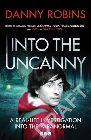 Robins, Danny. Into the Uncanny. Ebury Publishing, 2024.