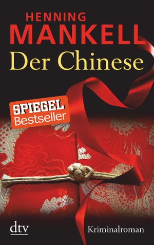 Mankell, Henning. Der Chinese - Kriminalroman. dtv Verlagsgesellschaft, 2010.