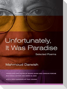 Unfortunately, It Was Paradise