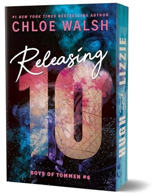 Walsh, Chloe. Releasing 10 (Deluxe Edition). Sourcebooks, 2026.