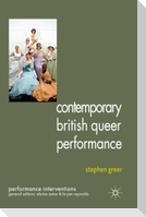 Contemporary British Queer Performance