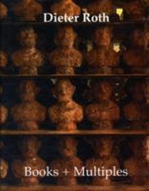 Dobke, Dirk / Thomas Kellein. Dieter Roth - Books + Multiples. Hansjorg Mayer, 2004.