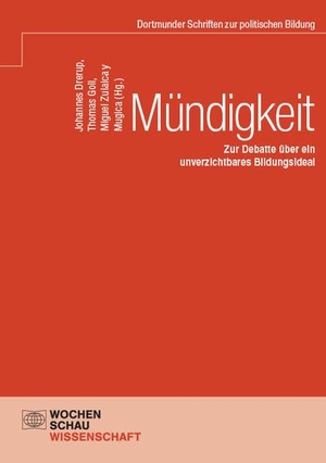 Drerup, Johannes / Thomas Goll et al (Hrsg.). Mündigkeit - Zur Debatte über ein unverzichtbares Bildungsideal. Wochenschau Verlag, 2025.