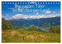 Die weiten Täler im Salzburger Land (Tischkalender 2024 DIN A5 quer), CALVENDO Monatskalender