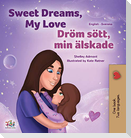 Sweet Dreams, My Love (English Swedish Bilingual Book for Kids)