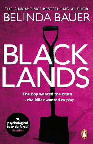 Bauer, Belinda. Blacklands - The addictive debut novel from the Sunday Times bestselling author. Transworld Publishers Ltd, 2010.