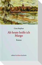 Ab heute heiße ich Margo
