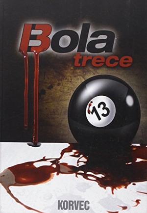 Korvec. Bola 13. Enxebrebooks, 2014.