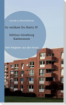 So verlässt Du Hartz IV Edition Lüneburg Kaltenmoor