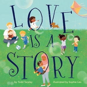 Tarpley, Todd. Love Is a Story. Yen Press, 2024.