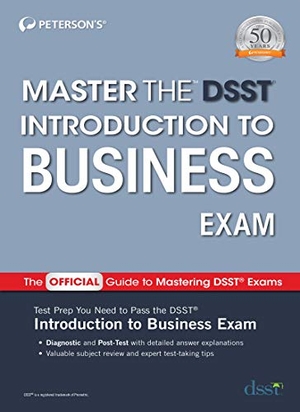 Peterson'S. Master the DSST Introduction to Business Exam. Peterson's, 2022.